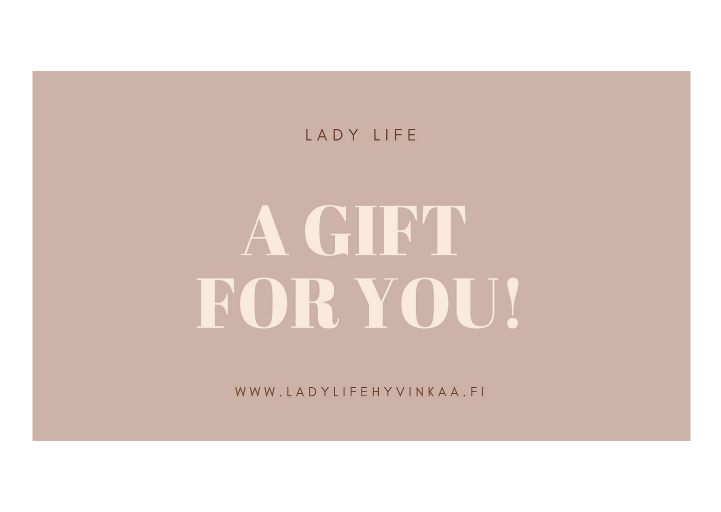 Lahjakortti LADY LIFE